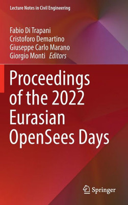 Proceedings Of The 2022 Eurasian Opensees Days (Lecture Notes In Civil Engineering, 326)