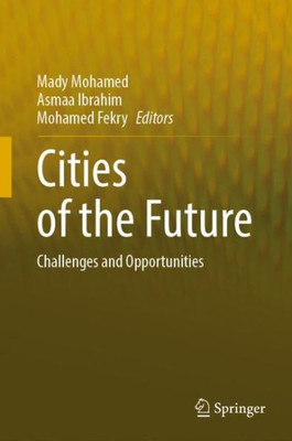 Cities Of The Future: Challenges And Opportunities