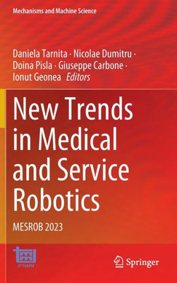 New Trends In Medical And Service Robotics: Mesrob 2023 (Mechanisms And Machine Science, 133)