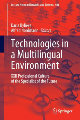 Technologies In A Multilingual Environment: Xxii Professional Culture Of The Specialist Of The Future (Lecture Notes In Networks And Systems, 636)