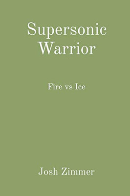 Supersonic Warrior: Fire vs Ice (Great Power)