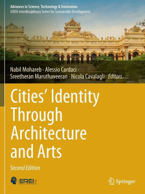 Cities Identity Through Architecture And Arts (Advances In Science, Technology & Innovation)