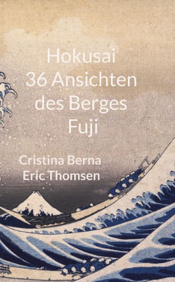 Hokusai 36 Ansichten Des Berges Fuji (German Edition)