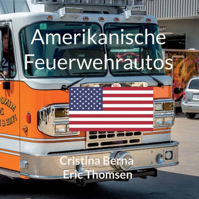 Amerikanische Feuerwehrautos (German Edition)