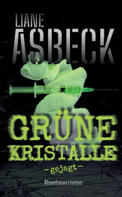 Grüne Kristalle: Gejagt (Band 2) (German Edition)