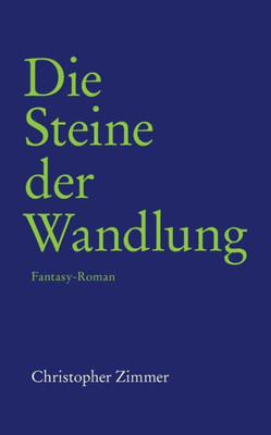 Die Steine Der Wandlung: Fantasy-Roman (German Edition)