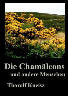 Die Chamäleons Und Andere Menschen (German Edition)