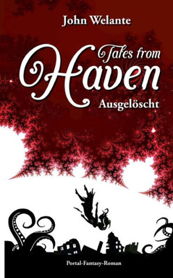 Tales From Haven: Ausgelöscht Sonderedition (German Edition)