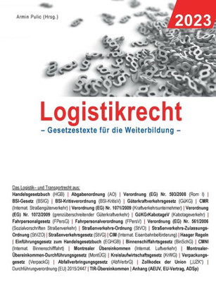 Logistikrecht 2023: Gesetzestexte Für Die Weiterbildung (German Edition)