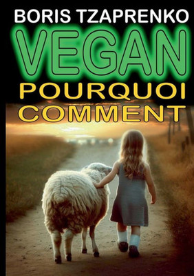 Vegan Pourquoi Comment (French Edition)