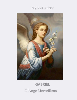 Gabriel L'Ange Merveilleux (French Edition)