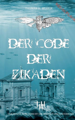 Der Code Der Zikaden: Das Große Erwachen (German Edition)