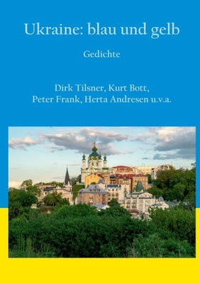 Ukraine: Blau Und Gelb: Gedichte (German Edition)