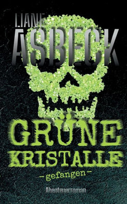 Grüne Kristalle: Gefangen (Band 1) (German Edition)