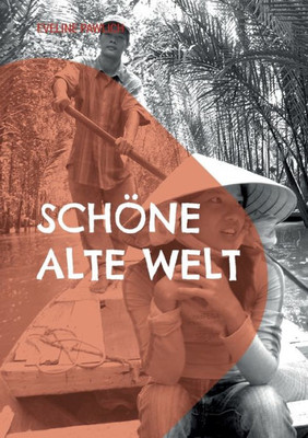 Schöne Alte Welt: Reisesammelsurium (German Edition)