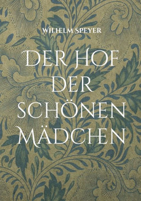 Der Hof Der Schönen Mädchen (German Edition)