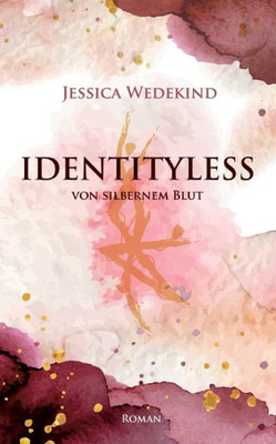 Identityless: Von Silbernem Blut (German Edition)