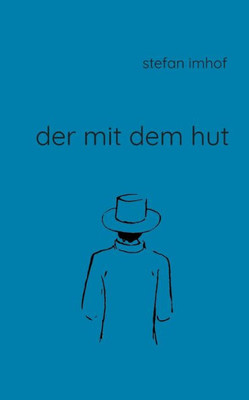 Der Mit Dem Hut (German Edition)