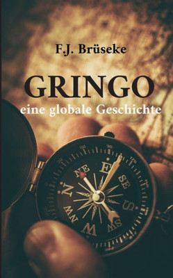 Gringo: Eine Globale Geschichte (German Edition)