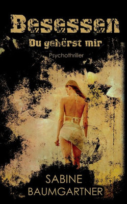 Besessen: Du Gehörst Mir (German Edition)