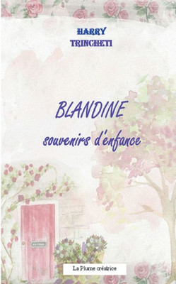 Blandine, Souvenirs D'Enfance (French Edition)