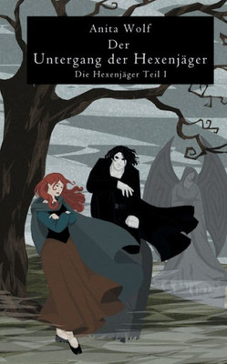 Der Untergang Der Hexenjäger: Die Hexenjäger Teil 1 (German Edition)