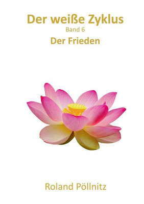 Der Weiße Zyklus: Der Frieden (German Edition)