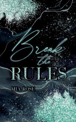 Break The Rules (German Edition)