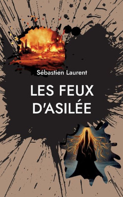 Les Feux D'Asilée: Projet: Ascension (French Edition)