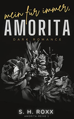 Mein Für Immer, Amorita (Amorita-Reihe 1) (German Edition)