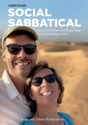 Abenteuer Social Sabbatical (Isbn): Unsere Newsletter Und Blog-Beiträge Mit Vielen Farbigen Fotos (German Edition)