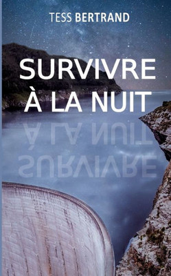 Survivre À La Nuit (French Edition)