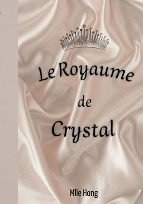 Le Royaume De Crystal (French Edition)