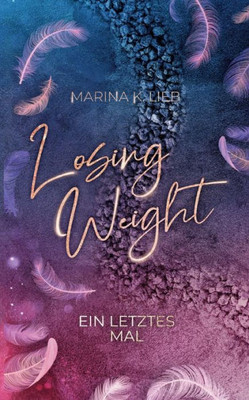 Losing Weight: Ein Letztes Mal (German Edition)