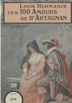 Les 100 Amours De D'Artagnan (French Edition)