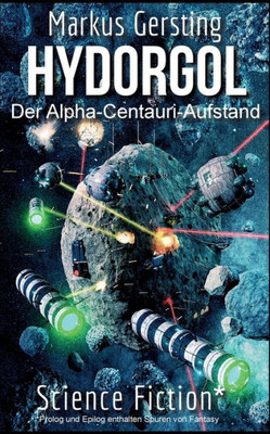 Hydorgol: Der Alpha-Centauri-Aufstand (German Edition)