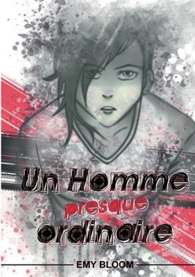 Un Homme Presque Ordinaire (French Edition)
