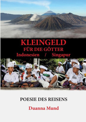 Kleingeld Für Die Götter: Indonesien / Singapur (German Edition)