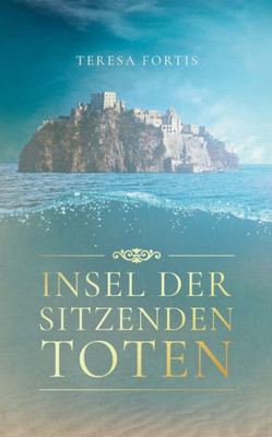 Insel Der Sitzenden Toten (German Edition)