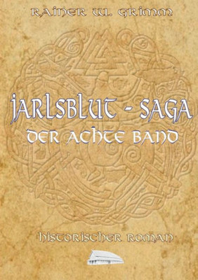 Jarlsblut-Saga Der Achte Band (German Edition)