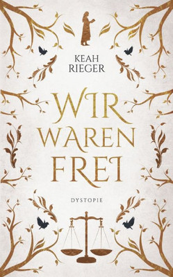 Wir Waren Frei (German Edition)