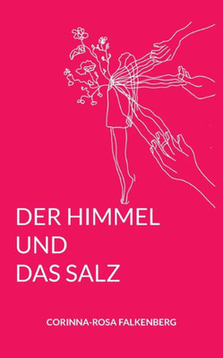 Der Himmel Und Das Salz (German Edition)