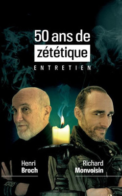 50 Ans De Zététique: Entretien (French Edition)