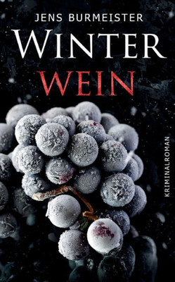 Winterwein: Kriminalroman (German Edition)