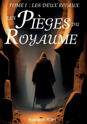 Les Pièges Du Royaume: Les Deux Rivaux (French Edition)