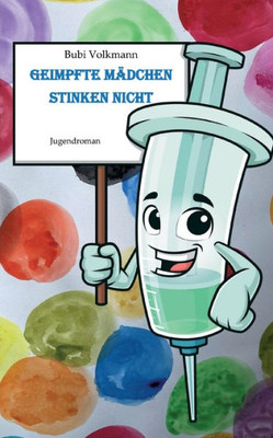 Geimpfte Mädchen Stinken Nicht (German Edition)