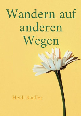 Wandern Auf Anderen Wegen (German Edition)