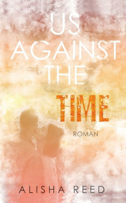 Us Against The Time (German Edition)