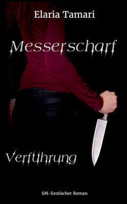 Messerscharf - Verführung (German Edition)