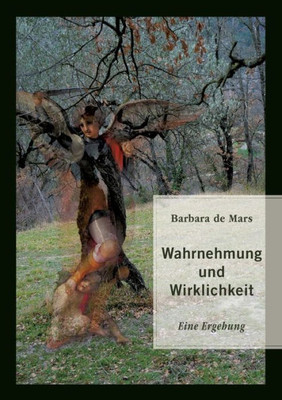 Wahrnehmung Und Wirklichkeit: Eine Ergehung (German Edition)